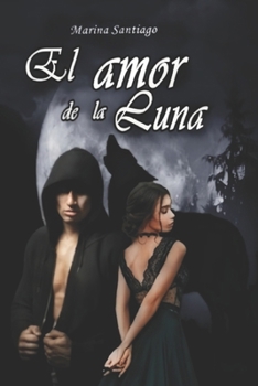Paperback El amor de la luna [Spanish] Book