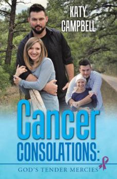 Hardcover Cancer Consolations: God's Tender Mercies Book