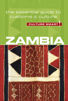 Zambia - Culture Smart!: The Essential Guide to Customs  Culture - Book  of the Culture Smart!