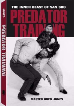 Paperback Predator Training: The Inner Beast of San Soo Book