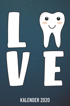 Kalender 2020: LOVE Zahnarzt Zahnfee A5 Kalender Planer für ein erfolgreiches Jahr - 110 Seiten (German Edition)