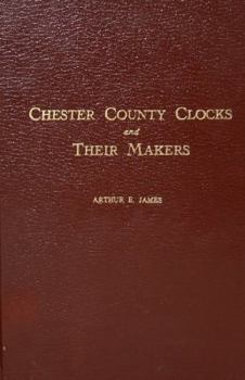 Hardcover Chester County Clocks and Their Makers Book