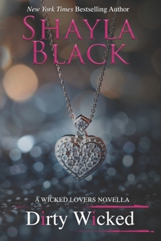 Dirty Wicked - Book #11.5 of the Wicked Lovers