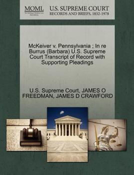 Paperback McKeiver V. Pennsylvania; In Re Burrus (Barbara) U.S. Supreme Court Transcript of Record with Supporting Pleadings Book