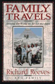 Hardcover Family Travels: Around the World in 30 (or So) Days Book