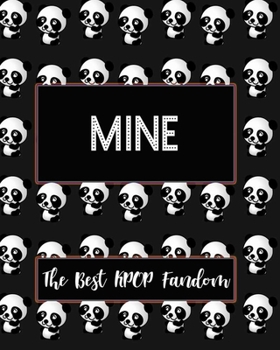 Paperback MINE The Best KPOP Fandom: Best KPOP Gift Fans Cute Panda Monthly Planner 8"x10" Book 110 Pages Book