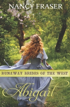 Abigail - Book #15 of the Runaway Brides of the West