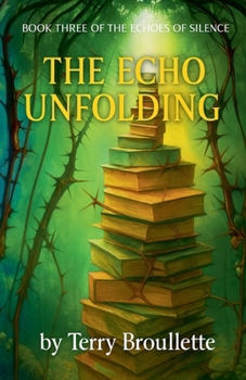 The Echo Unfolding (The Echoes of Silence)