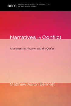 Hardcover Narratives in Conflict: Atonement in Hebrews and the Qur'an Book