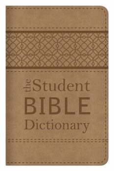 Hardcover The Student Bible Dictionary: Compact Gift Edition Book