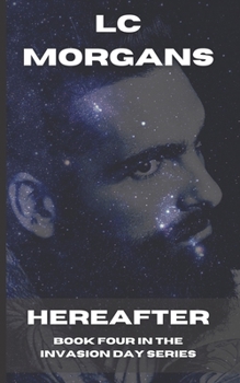 Hereafter: Book 4 in the Invasion Day Series