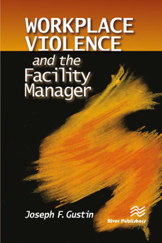 Paperback Workplace Violence and the Facility Manager Book