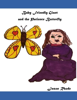 Paperback Baby Friendly Giant and the Patience Butterfly Book