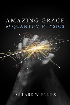 Paperback Amazing Grace of Quantum Physics Book