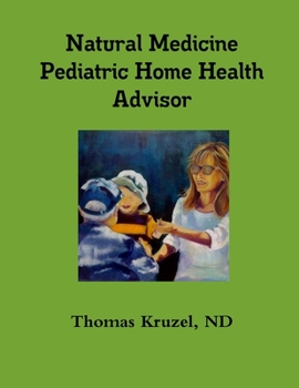 Paperback Natural Medicine Pediatric Home Health Advisor Book