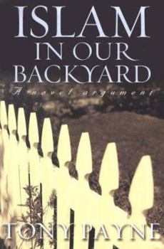 Paperback Islam in Our Backyard: A Novel Argument Book
