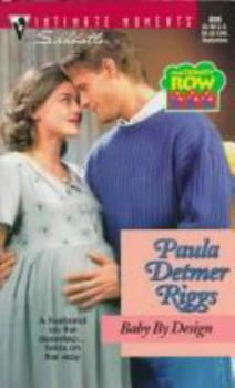 Baby By Design   (Silhouette Intimate Moments, No 806) (Harlequin Intimate Moments, No 806) - Book #3 of the Maternity Row