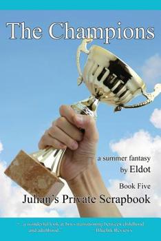 Paperback The Champions: Julian's Private Scrapbook Book 5 Book