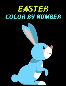 Easter Color By Number: Kids Coloring Book For Easter Coloring Book
