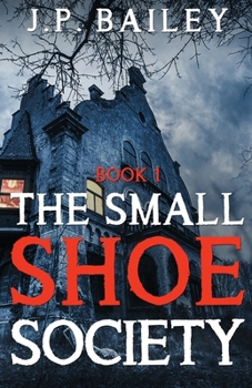 Paperback The Small Shoe Society - Book 1 Book