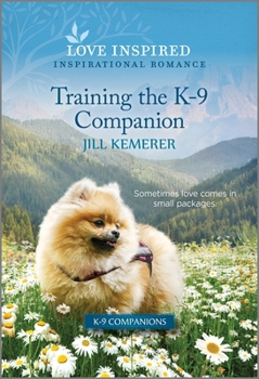 Mass Market Paperback Training the K-9 Companion: An Uplifting Inspirational Romance Book