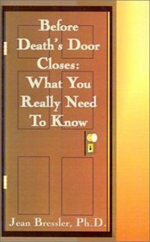 Paperback Before Death's Door Closes: What You Really Need to Know Book