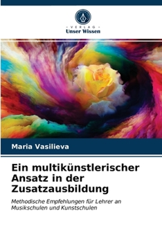 Paperback Ein multikünstlerischer Ansatz in der Zusatzausbildung [German] Book