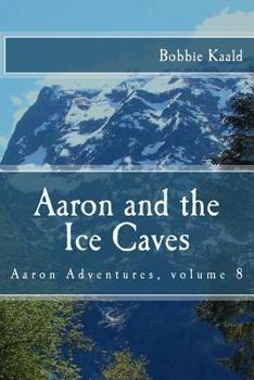 Paperback Aaron and the Ice Caves Book