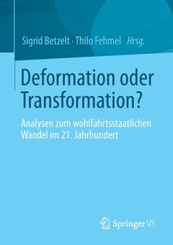 Paperback Deformation Oder Transformation?: Analysen Zum Wohlfahrtsstaatlichen Wandel Im 21. Jahrhundert [German] Book