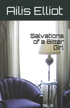 Paperback Salvations of a Bitter Girl Book