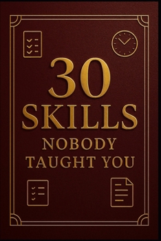 Paperback 30 Skills Nobody Taught You. Book