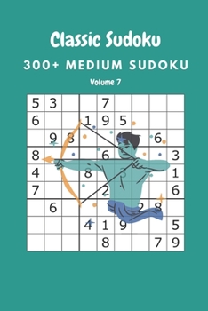 Paperback Classic Sudoku: 300+ Medium sudoku Volume 7 Book