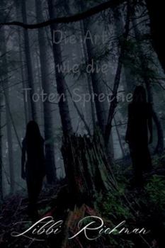Paperback Die Art, wie die Toten Spechen [German] Book