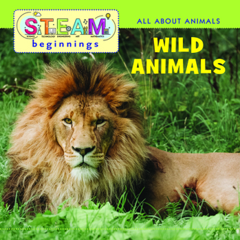 Wild Animals/ Animales Salvajes (Steam Beginnings Bilingual) (English and Spanish Edition)