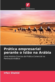 Paperback Prática empresarial perante o Islão na Arábia [Portuguese] Book
