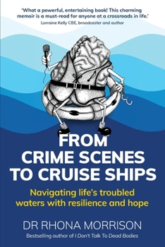 Paperback From Crime Scenes to Cruise Ships: Navigating life's troubled waters with resilience and hope Book