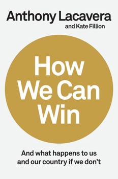 Hardcover How We Can Win: And What Happens to Us and Our Country If We Don't Book