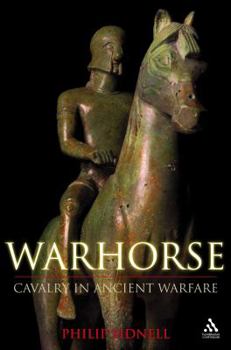 Hardcover Warhorse: Cavalry in Ancient Warfare Book
