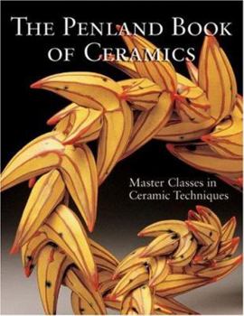 Paperback The Penland Book of Ceramics: Master Classes in Ceramic Techniques Book