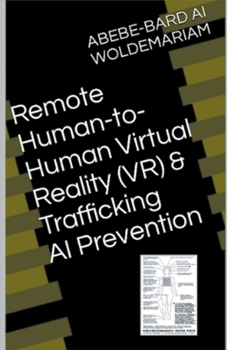 Paperback Remote Human-to-Human Virtual Reality (VR) & Trafficking AI Prevention Book