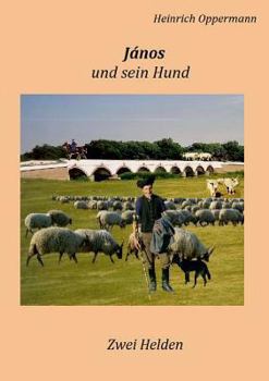 Paperback János und sein Hund: Zwei Helden [German] Book