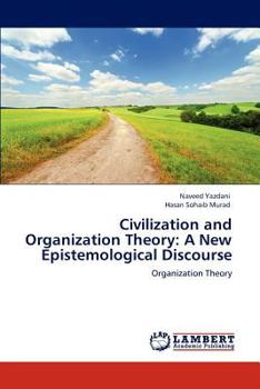 Paperback Civilization and Organization Theory: A New Epistemological Discourse Book