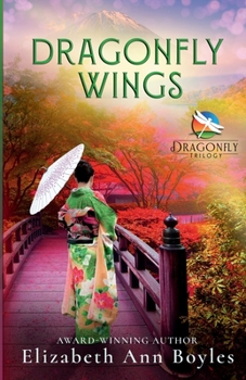 Paperback Dragonfly Wings: A Historical Novel of Japan (Dragonfly Trilogy) Book