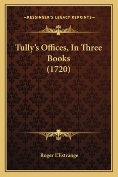 Paperback Tully's Offices, In Three Books (1720) Book