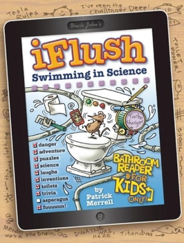 Hardcover Uncle John's Iflush Swimming in Science Bathroom Reader for Kids Only! Book