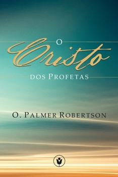 Paperback O Cristo dos Profetas [Portuguese] Book