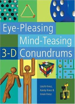 Paperback Eye-Pleasing, Mind-Teasing 3-D Conundrums Book