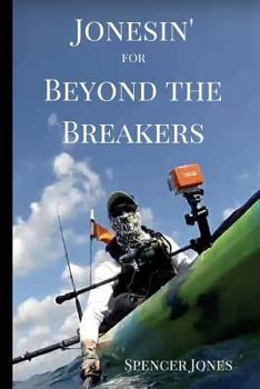 Paperback Jonesin' for Beyond the Breakers Book