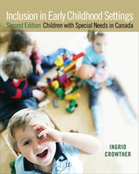 Paperback Inclusion in Early Childhood Settings: Children with Special Needs in Canada, Second Edition (2nd Edition) Book