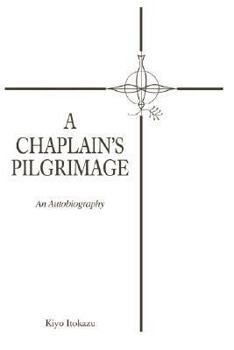 Paperback A Chaplain's Pilgrimage: An Autobiography Book